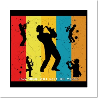 Jazz music will save the world Posters and Art